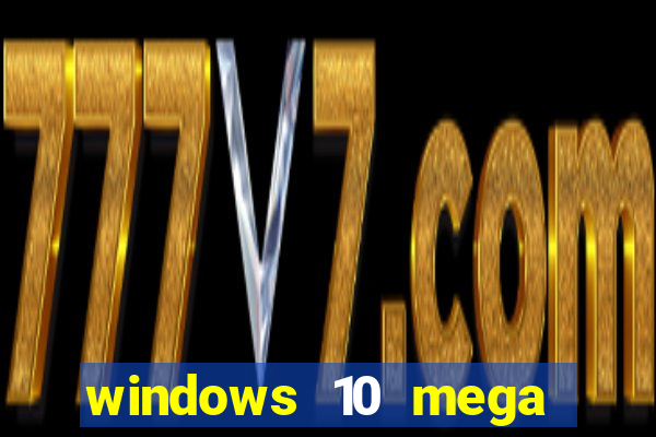 windows 10 mega lite torrent